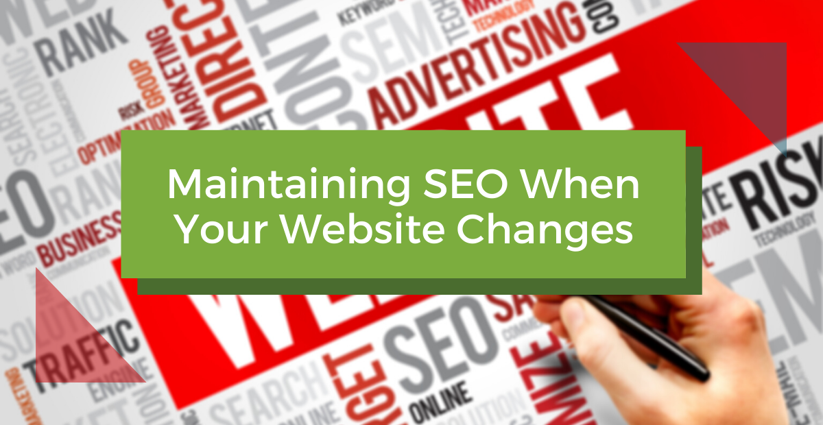 Maintaining SEO When Your Website Changes