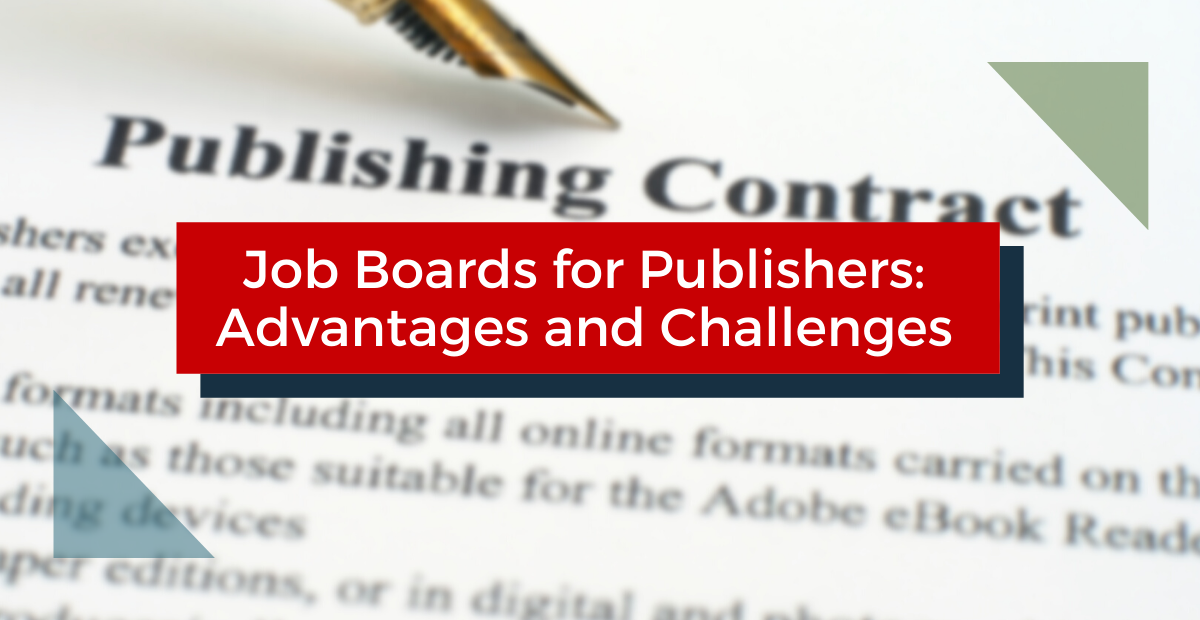 Job Boards for Publishers: Advantages and Challenges