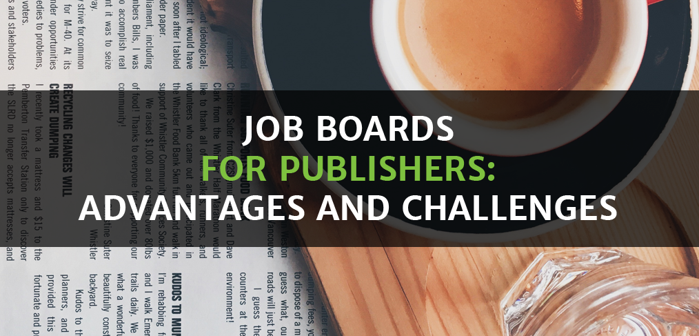 Job Boards for Publishers - Advantages and Challenges