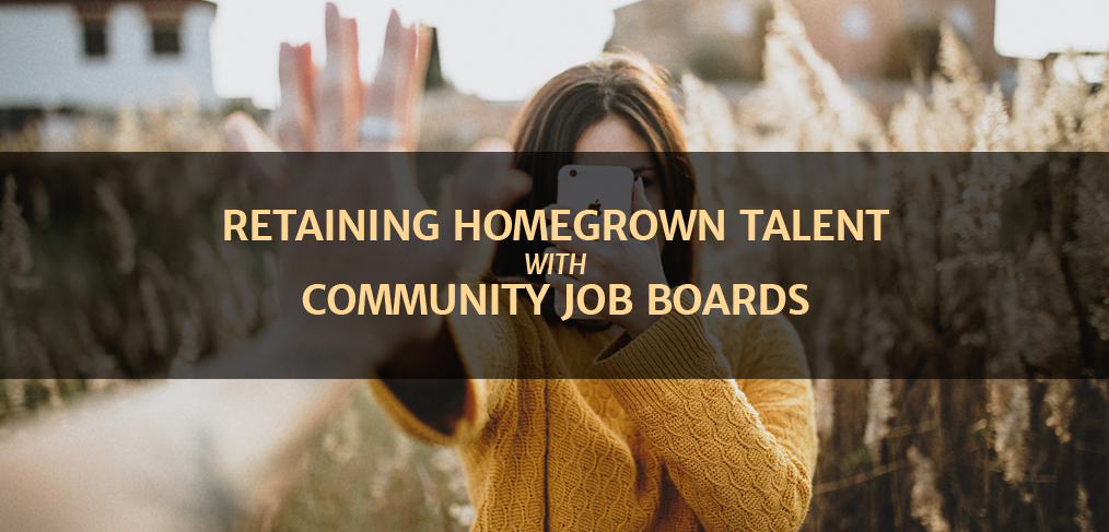Retaining Homegrown Talent with Community Job Boards
