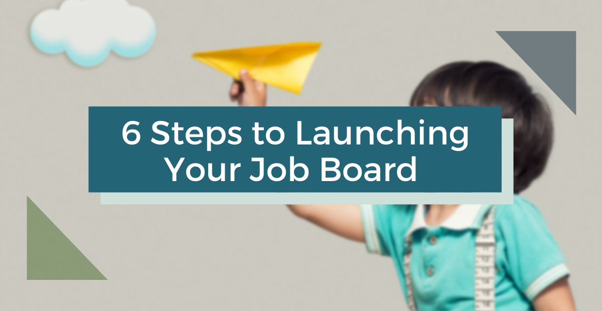 6 Steps to Launching Your Job Board [Infographic]