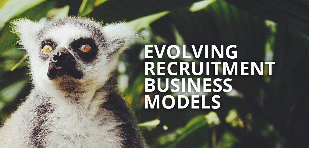 Evolving Recruitment Business Models
