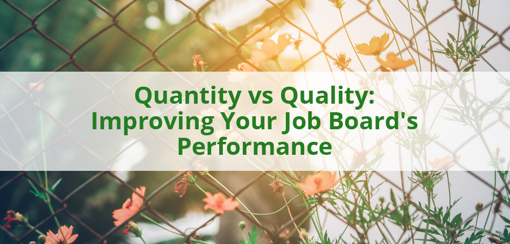 Quality vs Quantity: Improving Your Job Board's Performance